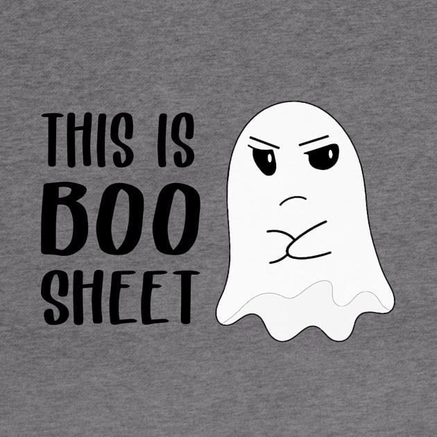 This is Boo Sheet Shit Funny Halloween Ghost Gifts by Krysta Clothing